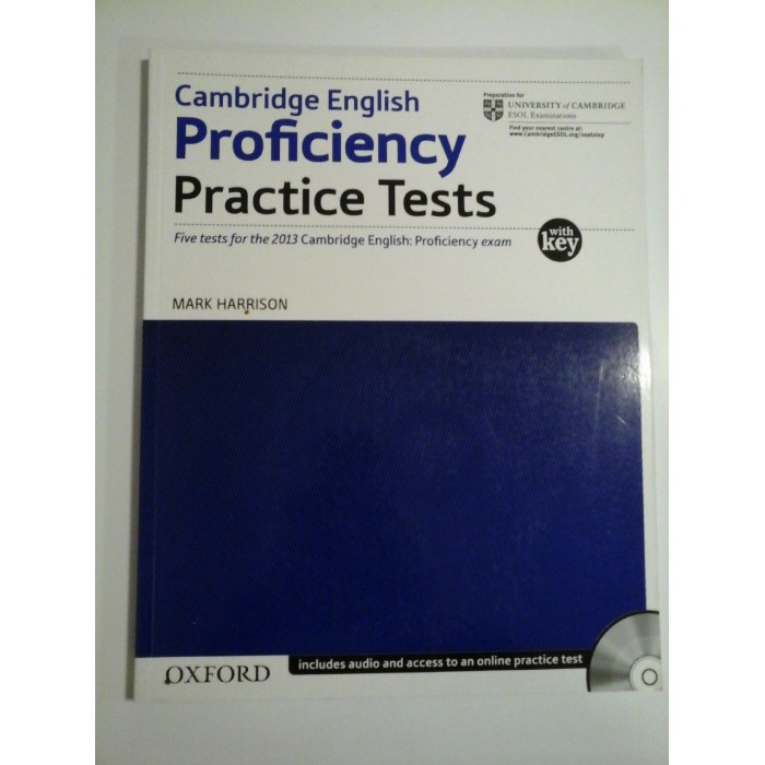 Cambridge English  Proficiency  Practice Tests  Five tests the 2013 Cambridge English: Proficiency exam  -  MARK  HARRISON 